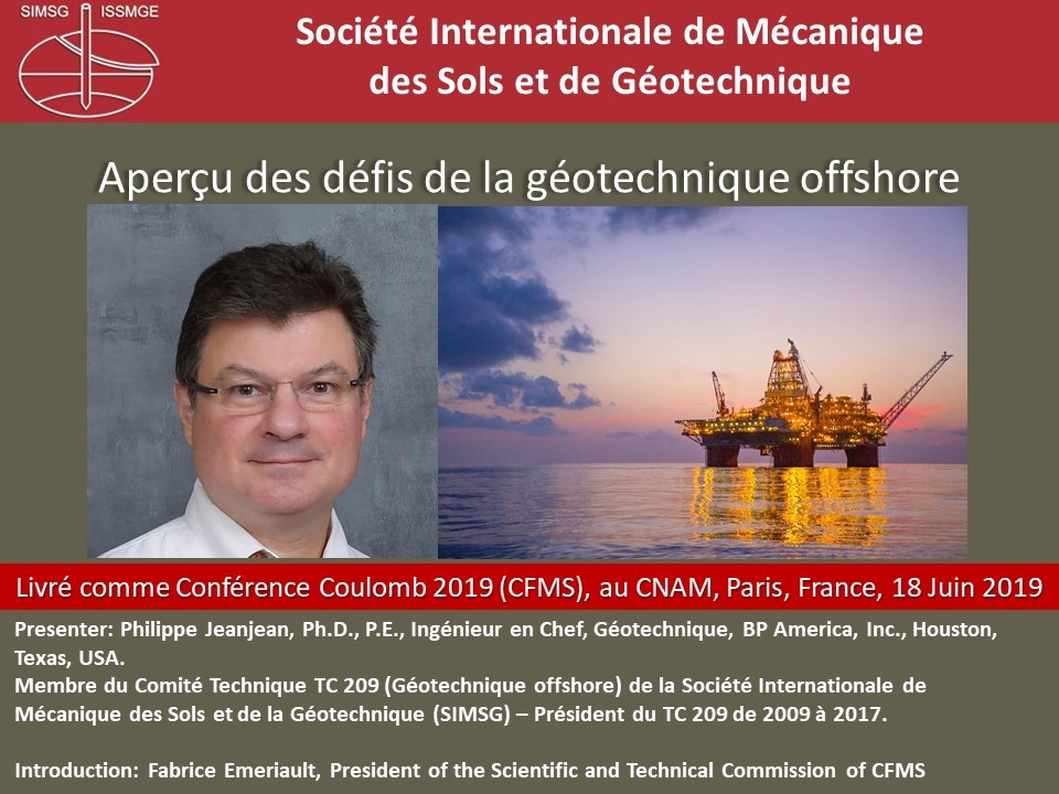 Aperçu des Défis de la Géotechnique Offshore (In French) {"category":"honour_lecture","subjects":["Offshore Geotechnics"],"number":"CFMS101","instructors":["Philippe Jeanjean"]}
