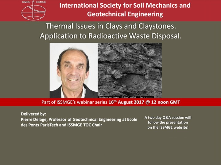 Thermal Issues in Clays and Claystones.  Application to Radioactive Waste Disposal {"category":"webinar","subjects":["Geoenvironmental Engineering", "Geothermal"],"number":"GE101","instructors":["Pierre Delage"]}