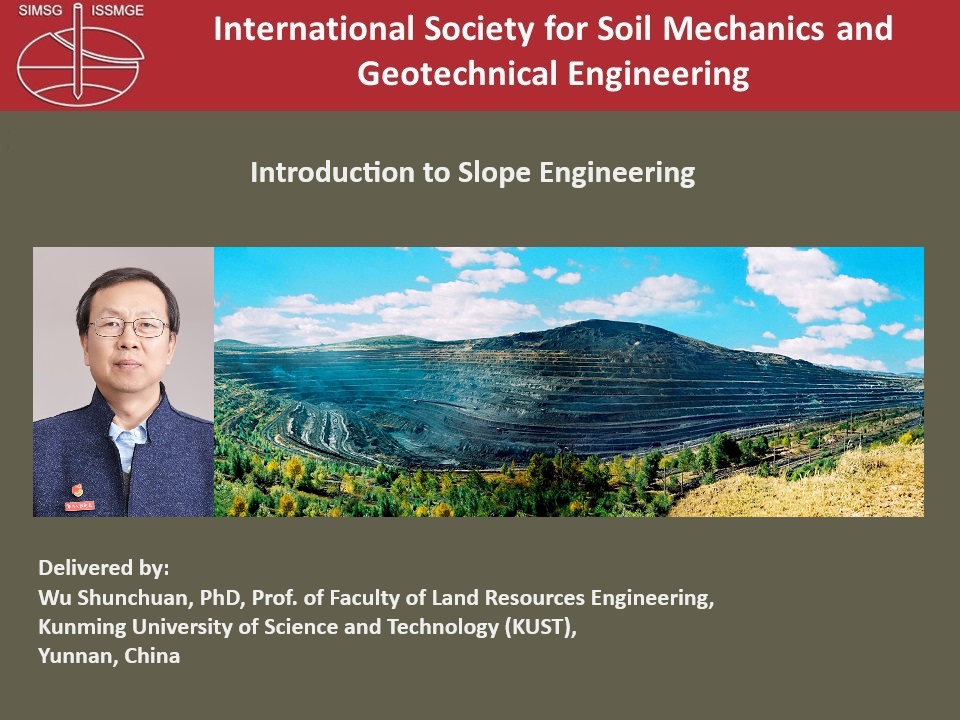 Introduction to Slope Engineering {"category":"course","subjects":["Numerical & Constitutive Modeling","Soil Mechanics","Slope Stability"],"number":"GEE2020-1","instructors":["Wu Shunchuan"]}