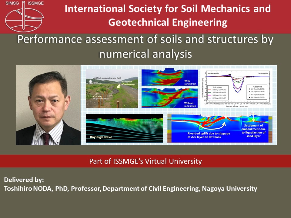Performance assessment of soils and structures by numerical analysis {"category":"webinar","subjects":["Numerical and Constitutive Modelling"],"number":"TC103-03","instructors":["Toshihiro NODA"]}