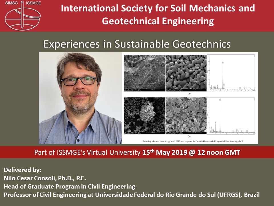 Experiences in Sustainable Geotechnics {"category":"webinar","subjects":["Geoenvironmental Engineering"],"number":"TC301-01","instructors":["Nilo Cesar Consoli"]}
